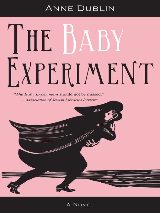 Title details for The Baby Experiment by Anne Dublin - Available